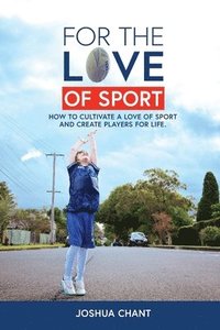 bokomslag For the Love of Sport