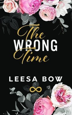 The Wrong Time: Special Edition Cover (The Hendricks Billionaires) 1