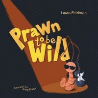 Laura Feldman - Prawn To Be Wild, Häftad