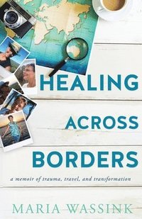 bokomslag Healing Across Borders
