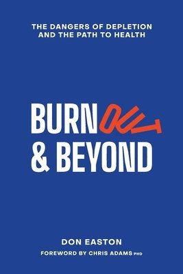 Burnout and Beyond 1