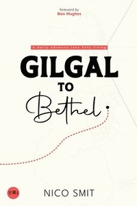 bokomslag Gilgal To Bethel