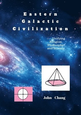 John Chang - Eastern Galactic Civilization, Häftad