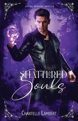 bokomslag Shattered Souls (A Soul Weavers Novella)