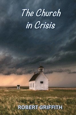 The Church in Crisis 1