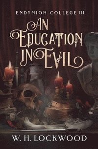 bokomslag An Education in Evil