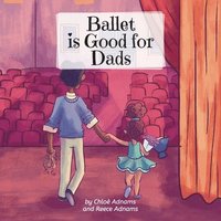 bokomslag Ballet is Good for Dads