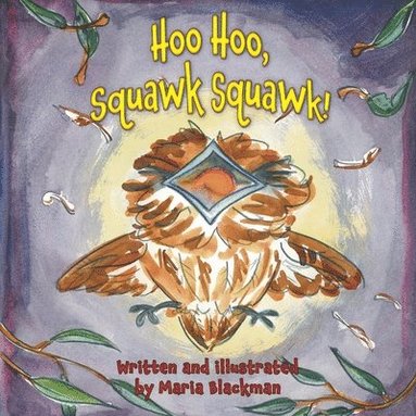 bokomslag Hoo Hoo, Squawk Squawk!