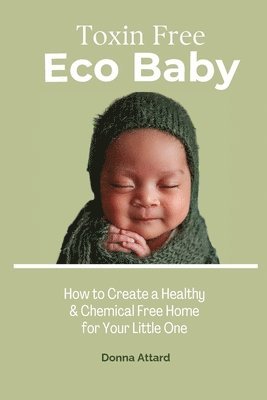 bokomslag Toxin Free Eco Baby