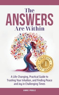 Anne Poole - Answers Are Within, Inbunden