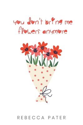 bokomslag You Don't Bring Me Flowers Anymore
