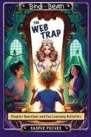 bokomslag The Web Trap - Chapter Questions and Fun Learning Activities Guide