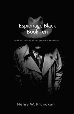 Henry Prunckun - Espionage Black Book Ten, Häftad
