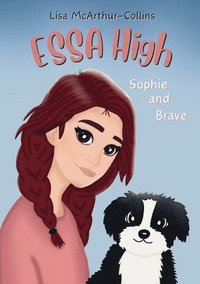 bokomslag Sophie and Brave: A Book About Emotional Support Stuffed Animals For Kids With Autism, ADHD, Anxiety