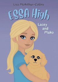 bokomslag Lacey and Mako: A Book About Emotional Support Stuffed Animals For Kids With Autism, ADHD, Anxiety