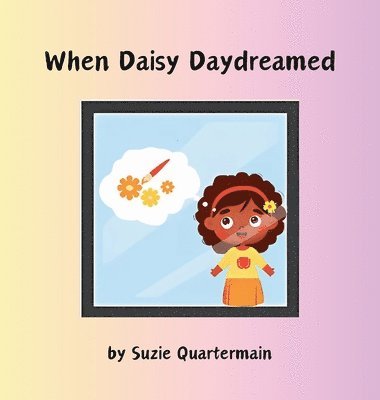 When Daisy Daydreamed