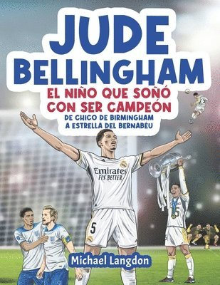 bokomslag Jude Bellingham - El nio que so con ser campen