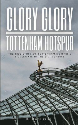 R Parlour - Glory Glory Tottenham Hotspur, Häftad