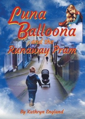 bokomslag Luna Balloona and the Runaway Pram