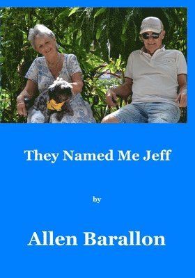 Allen Barallon - They Named Me Jeff, Häftad