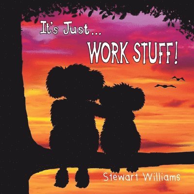 Stewart Williams - It's Just Work Stuff - Generic, Häftad