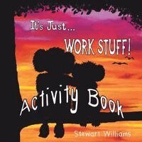 Stewart Williams - It's Just Work Stuff - Activity Book, Häftad