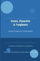 Ts Publications - Duas, Ziyarats & Taqibats - Islamic Prayers for Young Hearts, Häftad