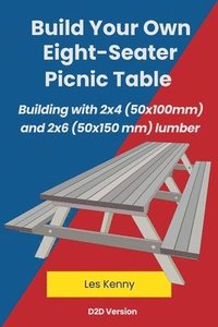 bokomslag Build Your Own Eight-Seater Picnic Table