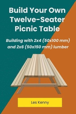 Build Your Own Twelve-Seater Picnic Table 1