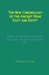 bokomslag New Chronology of the Ancient Near East and Egypt
