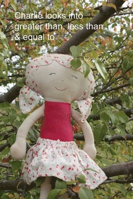 Sarah Reeves - Charlie looks into greater than, less than & equal to, Häftad