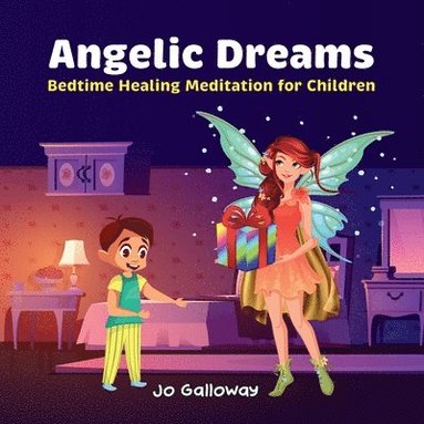 bokomslag Angelic Dreams: Bedtime Healing Meditation for Children