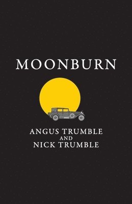 Angus Trumble, Nick Trumble - Moonburn, Häftad