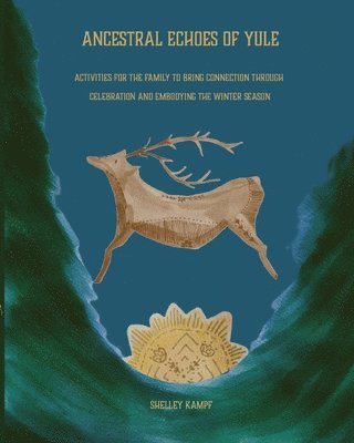 Ancestorial Echoes of Yule 1