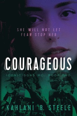 Kahlani B Steele, Kahlani B. Steele - Courageous, Häftad