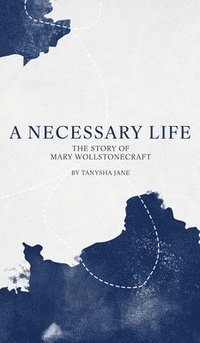 bokomslag A Necessary Life