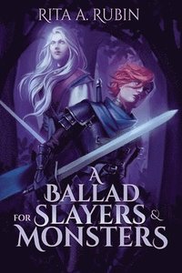 bokomslag A Ballad for Slayers & Monsters