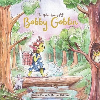 bokomslag The Adventures of Bobby Goblin: The Great Goblin Escape