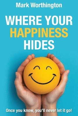 Where Your Happiness Hides 1