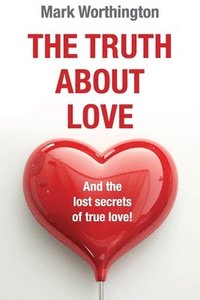 bokomslag The Truth About Love