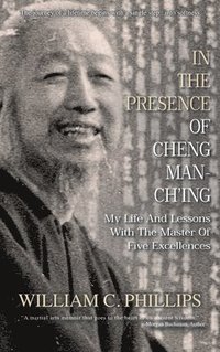 bokomslag In The Presence Of Cheng Man-Ch'ing