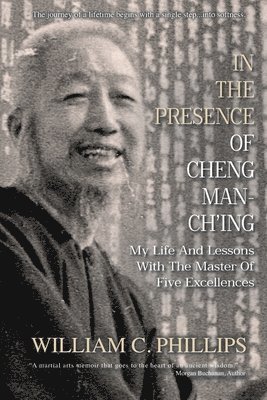 bokomslag In The Presence Of Cheng Man-Ch'ing