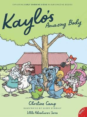 Kaylo's Amazing Body: Exploring Early Warning Signs In Our Amazing Bodies 1