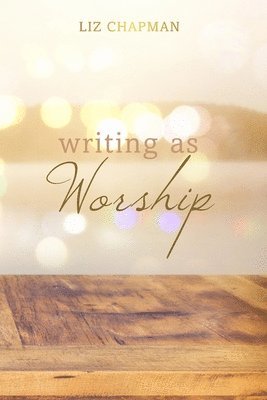 Writing as Worship 1