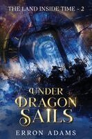Erron Adams - Under Dragon Sails, Häftad. Tillgänglighet: Lägg i varukorg