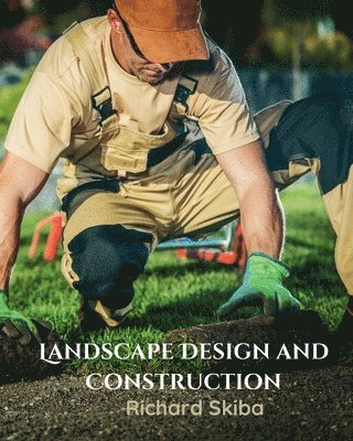 Richard Skiba - Landscape Design and Construction, Häftad