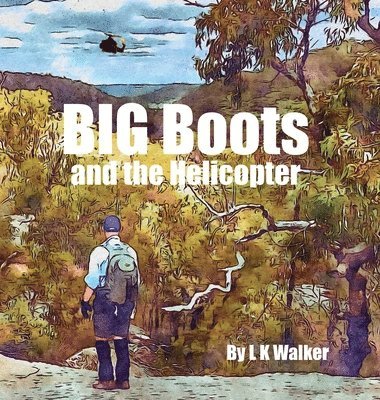 Big Boots and the Helicopter 1