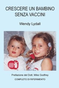 bokomslag Crescere un Bambino Senza Vaccini