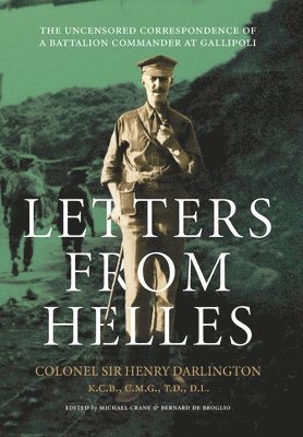 Henry Clayton Darlington, Michael Crane, Bernard de Broglio - Letters from Helles, Inbunden