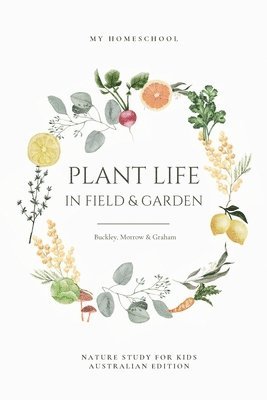 Plant Life in Field and Garden 1